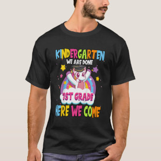 Kids Funny Kindergarten We Are Done 1'St Grade Her T-Shirt