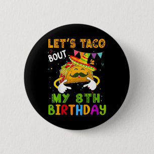Kids Funny Let's Taco Bout My 8th Birthday Cinco D 6 Cm Round Badge