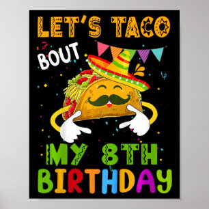 Kids Funny Let's Taco Bout My 8th Birthday Cinco D Poster