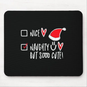 Kids Funny Xmas List Nice Or Naughty But So Cute T Mouse Pad