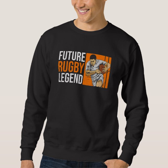Kids Future Rugby Legend Quote For Your Future Rug Sweatshirt (Front)
