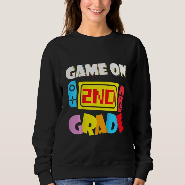 Kids Game On 2nd Grade Gaming First Day Back To Sc Sweatshirt (Front)
