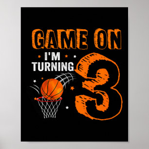 Kids Game On I'm Turning 3 Basketball 3rd Birthday Poster
