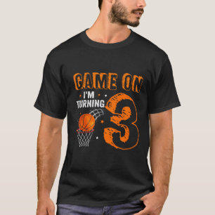 Kids Game On I'm Turning 3 Basketball 3rd Birthday T-Shirt