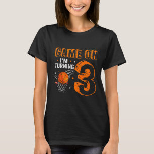 Kids Game On I'm Turning 3 Basketball 3rd Birthday T-Shirt