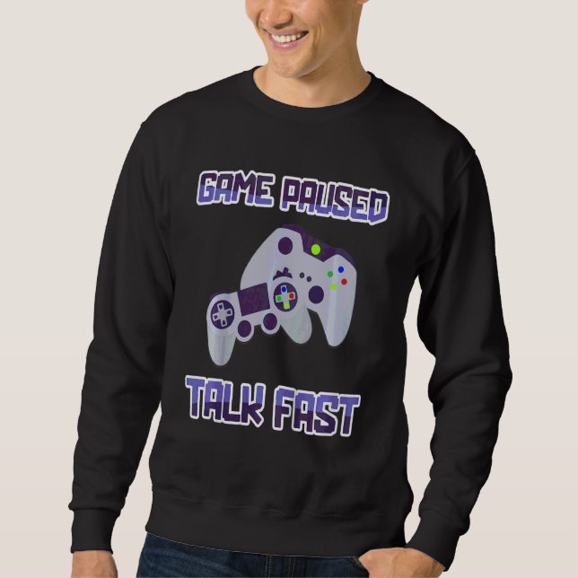 Kids Game Paused Talk Fast  Video Game Player Gami Sweatshirt (Front)