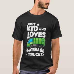 Kids Garbage Day Boys Just A Kid Who Loves Garbage T-Shirt