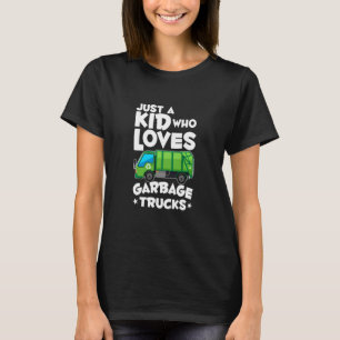 Kids Garbage Day Boys Just A Kid Who Loves Garbage T-Shirt
