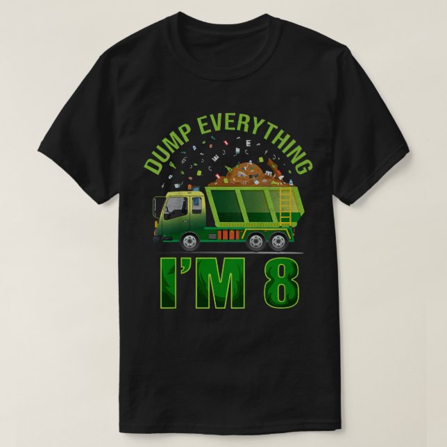 Kids Garbage Truck Dump Everything I'm 8 Garbage T T-Shirt (Design Front)