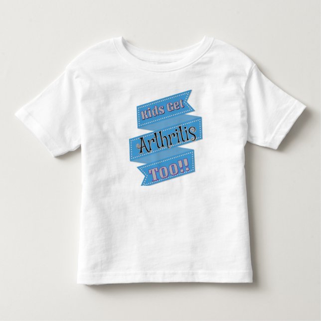 Kids Get Arthritis Too T-Shirt JIA (Front)