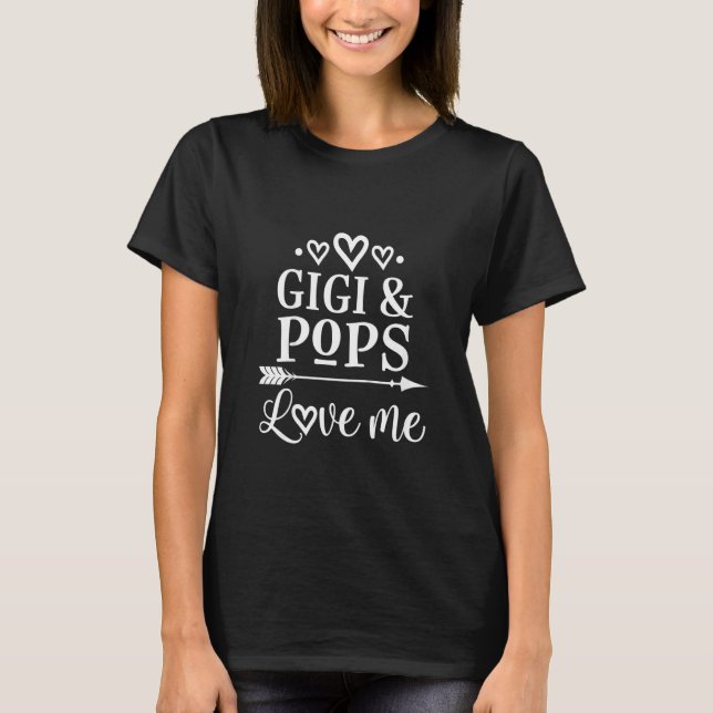 Kids Gigi and Pops Love Me Granddaughter T-Shirt (Front)