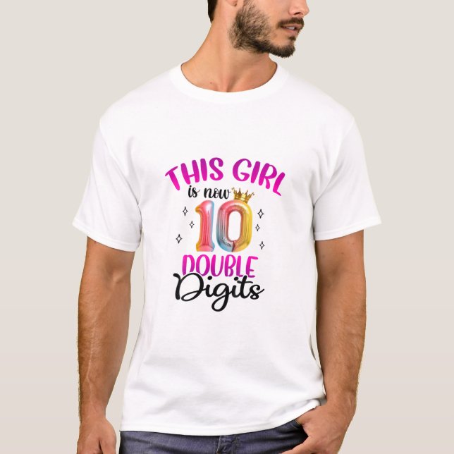 Kids Girl Now 10 Double Digits 10th Birthday 10 Ye T-Shirt (Front)
