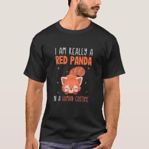 Kids Girls red panda   I am really a red panda cut T-Shirt