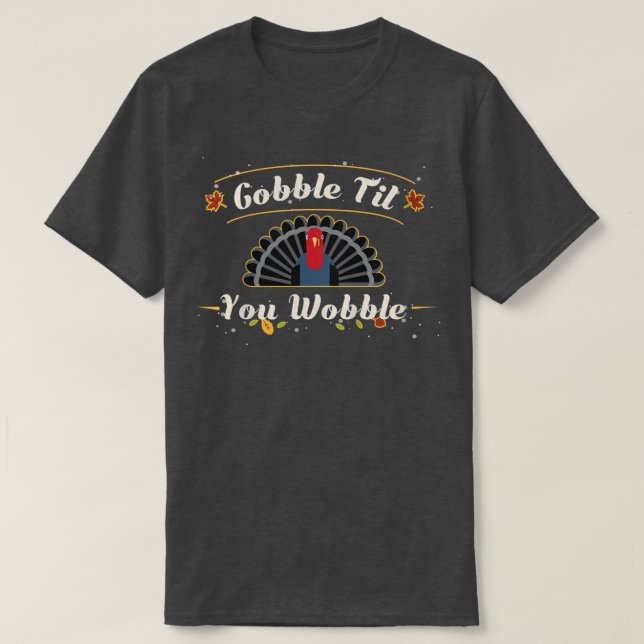 Kids Gobble Till You Wobble Thanksgivinng s  T-Shirt (Design Front)