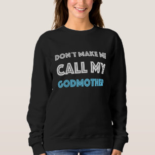 Kids  Godson Goddaughter Godmother Godchild Sweatshirt