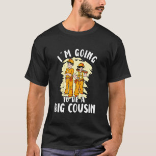 Kids Going To Be A Big Cousin Construction Worker  T-Shirt