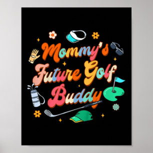 Kids Golf Player Golfer Par Tee Time Mummy’s Futur Poster