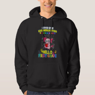 Kids Good Bye Kindergarten Hello First Grade 1st P Hoodie