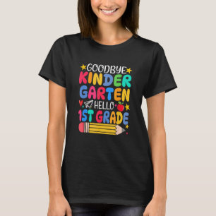 Kids Goodbye Kindergarten Hello First Grade Gradua T-Shirt