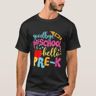 Kids Goodbye Preschool Graduate Hello Pre K School T-Shirt