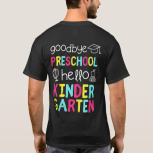 Kids Goodbye Preschool Hello Kindergarten Prek Gra T-Shirt