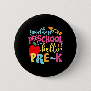 Kids Goodbye Preschool Hello Pre-k Ck To School 6 Cm Round Badge