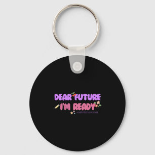 Kids Groovy Motivated Quote, I'm Ready For 1st Day Key Ring