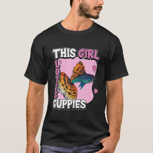 Kids Guppy Quote Fish Aquarium Owner This Girl Lov T-Shirt