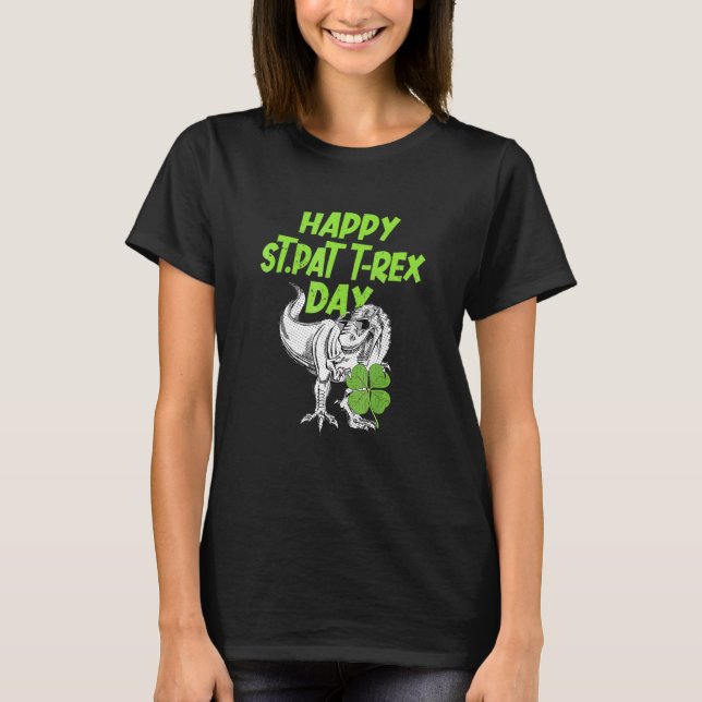 Kids Happy St Pat T rex Day Funny St Patricks Day  T-Shirt (Front)