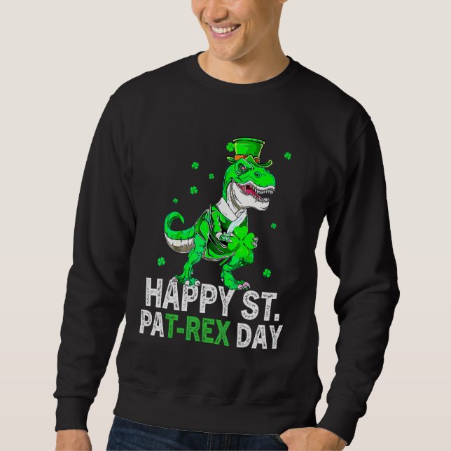 Kids Happy St Pat Trex Day Dino St Patricks Day To Sweatshirt (Front)