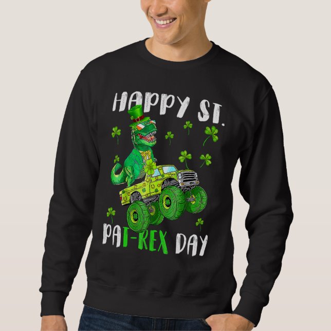 Kids Happy St Pat Trex Day Dino St Patricks Day To Sweatshirt (Front)