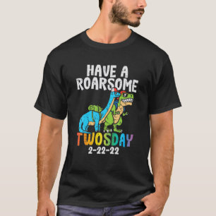 Kids Have A Roarsome Twosday 2-22-22 Dinos Twos Da T-Shirt