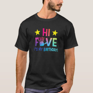 Kids Hi 5 It's My Birthday Five Years Old Handprin T-Shirt
