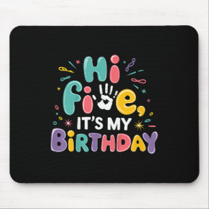 Kids Hi Five Its My Birthday 5th Birthday Party 5  Mouse Pad