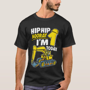 Kids Hip Hip Hooray I'm 1 Today 1 Year Boy Excavat T-Shirt