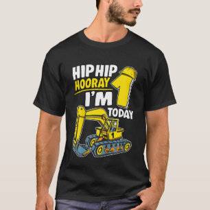Kids Hip Hip Hooray I'm 1 Today 1 Year Boy Excavat T-Shirt