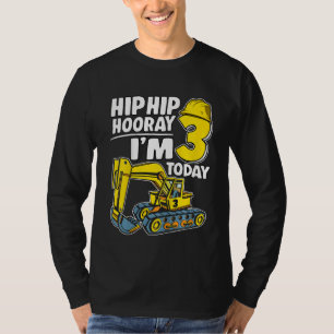 Kids Hip Hip Hooray I'm 3 Today 3 Years Excavator T-Shirt