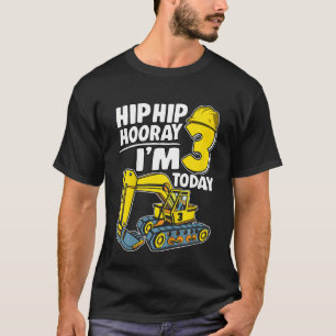 Kids Hip Hip Hooray I'm 3 Today 3 Years Excavator T-Shirt