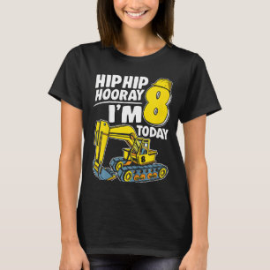 Kids Hip Hip Hooray I'm 8 Today 8 Years Excavator T-Shirt