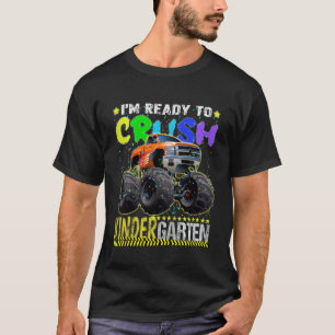 Kids I Am Going To Crush Kindergarten First Day Mo T-Shirt