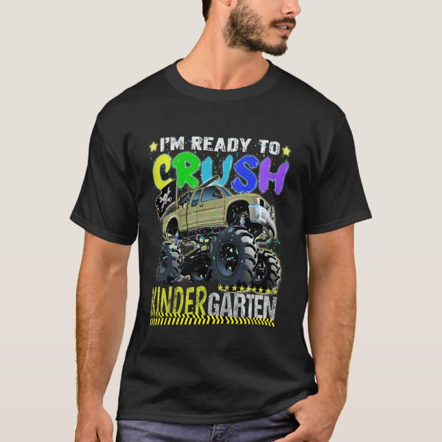 Kids I Am Going To Crush Kindergarten First Day Mo T-Shirt (Front)