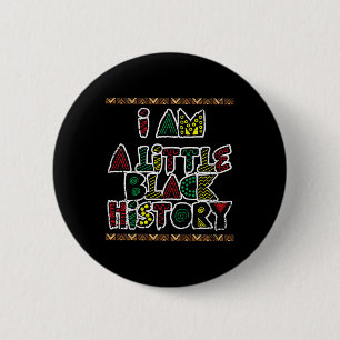 Kids I Am Little Black History Month Color Men Boy 6 Cm Round Badge