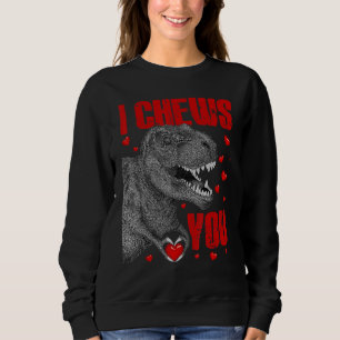 Kids I Chews You Dinosaur rex Valentines Day Son T Sweatshirt