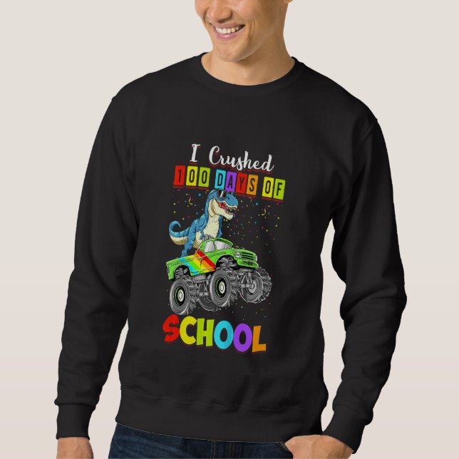 Kids I Crushed 100 Days Of School Monster Truck Di Sweatshirt (Front)