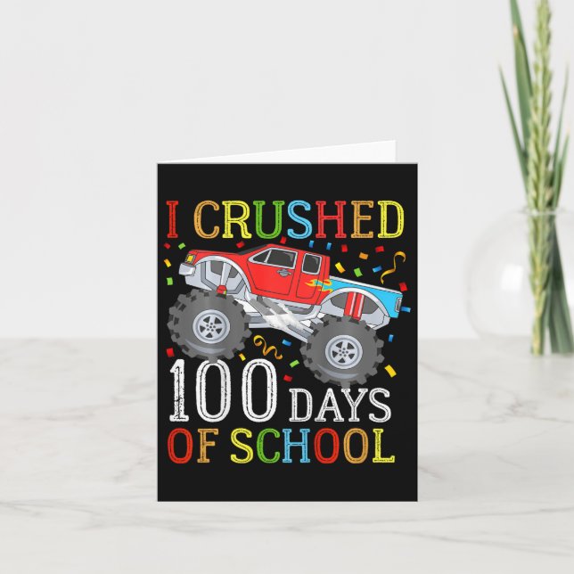 Kids I Crushed 100 Days Of School Monster Truck To Card (Front)