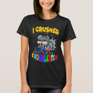 Kids I Crushed Kindergarten Dinosaur Rex Monster T T-Shirt