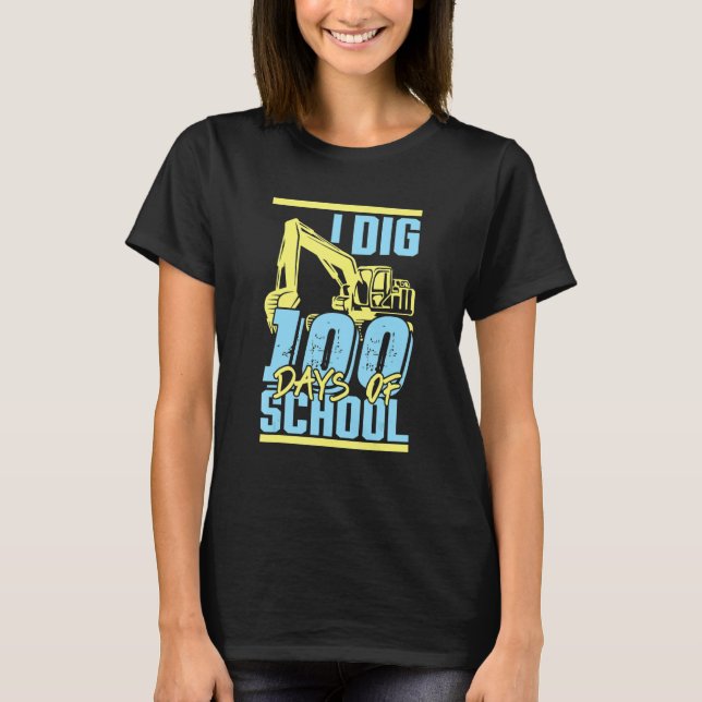 Kids I Dig 100 Days Of School Digger Excavator 100 T-Shirt (Front)