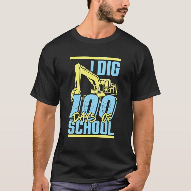Kids I Dig 100 Days Of School Digger Excavator 100 T-Shirt (Front)