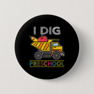 Kids I Dig Preschool Truck School Teacher Student 6 Cm Round Badge