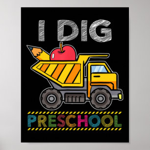 Kids I Dig Preschool Truck School Teacher Student Poster